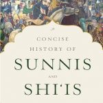 A Concise History of Sunnis and Shiis by . 