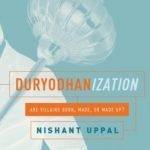 Duryodhanization by . 